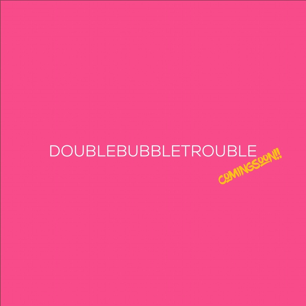 Meet your Posher, Doublebubbletrouble